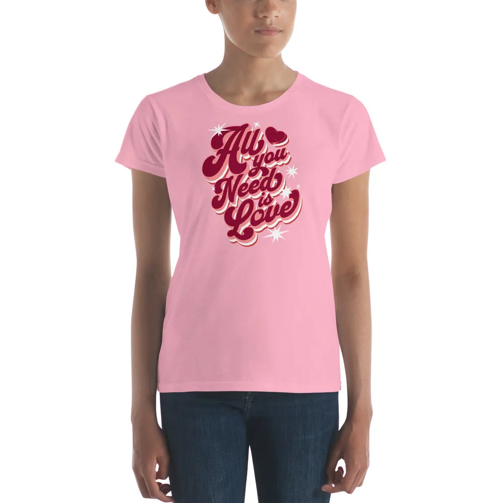 All you need is love Women's short sleeve t-shirt