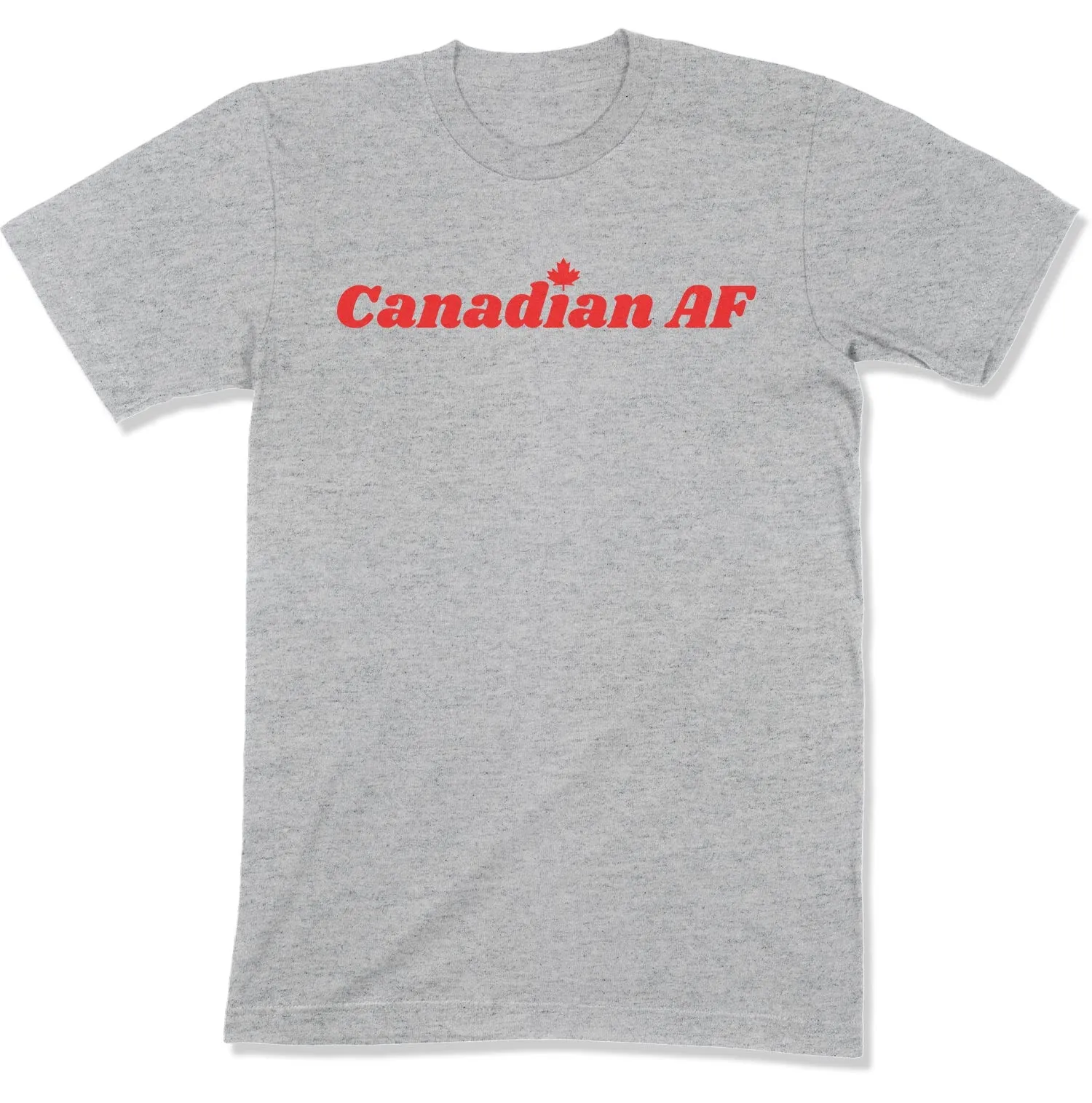 Canadian AF Unisex T-Shirt