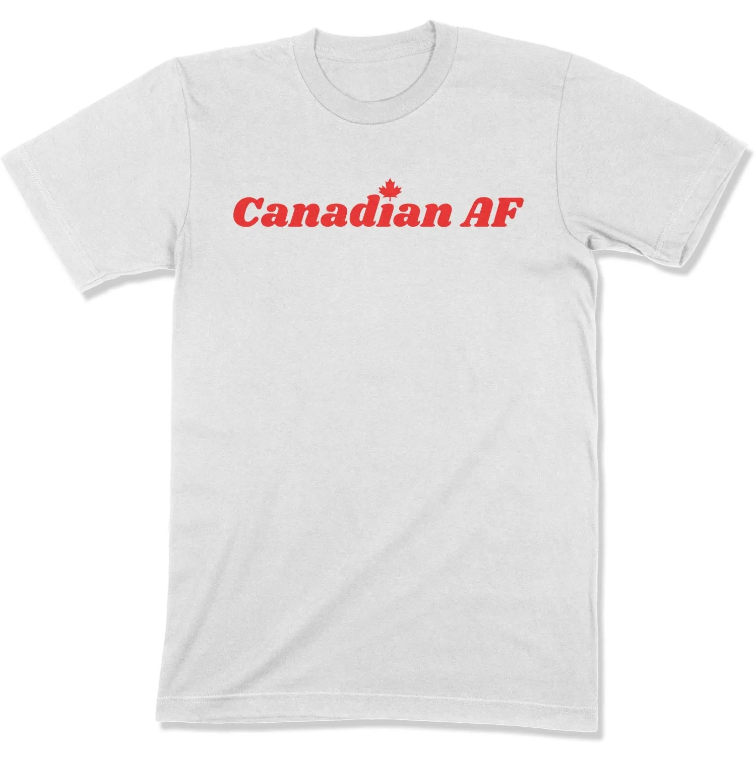 Canadian AF Unisex T-Shirt