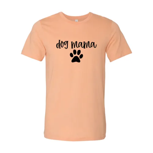 Dog Mama Shirt