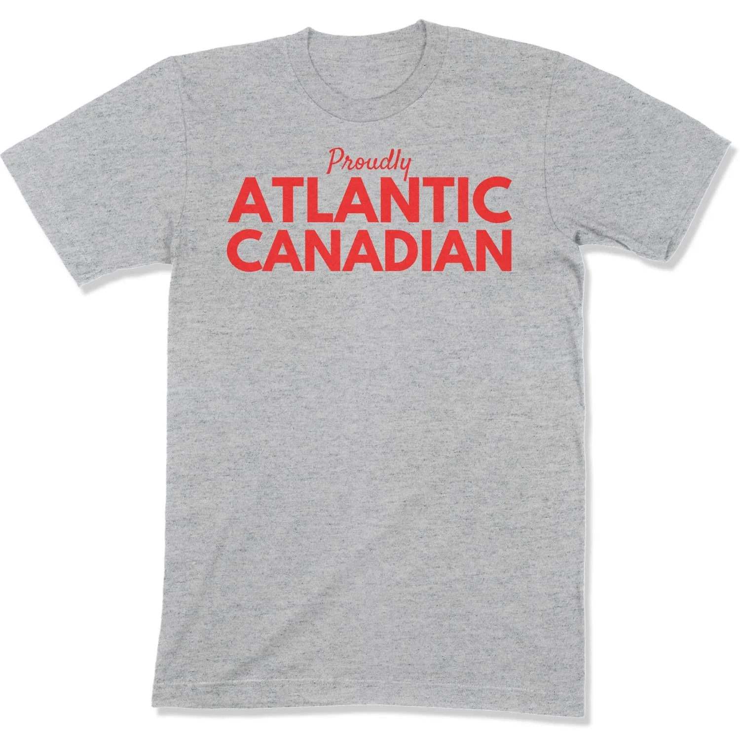 Proudly Atlantic Canadian Unisex T-Shirt