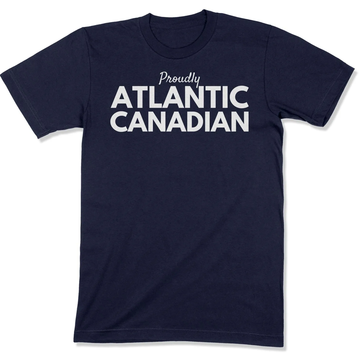 Proudly Atlantic Canadian Unisex T-Shirt