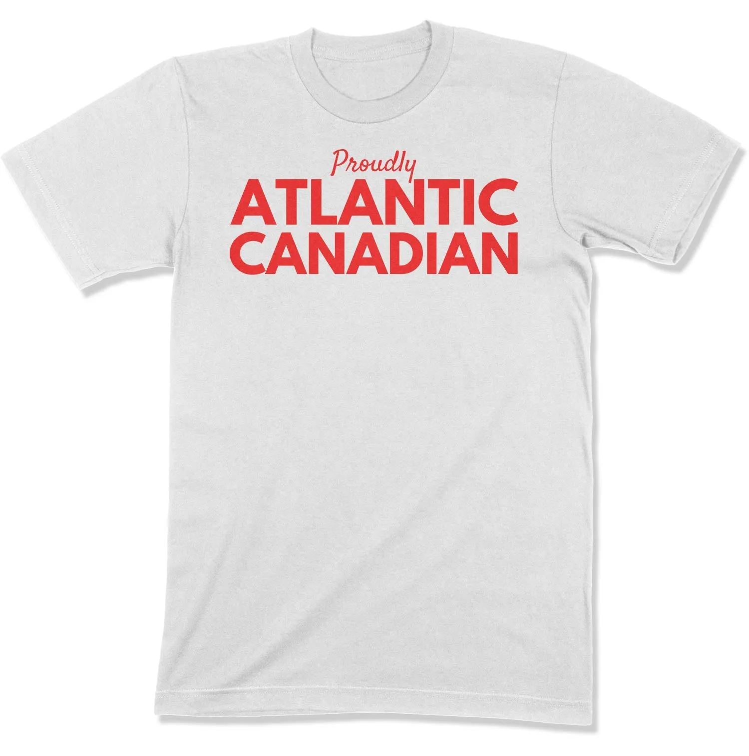 Proudly Atlantic Canadian Unisex T-Shirt