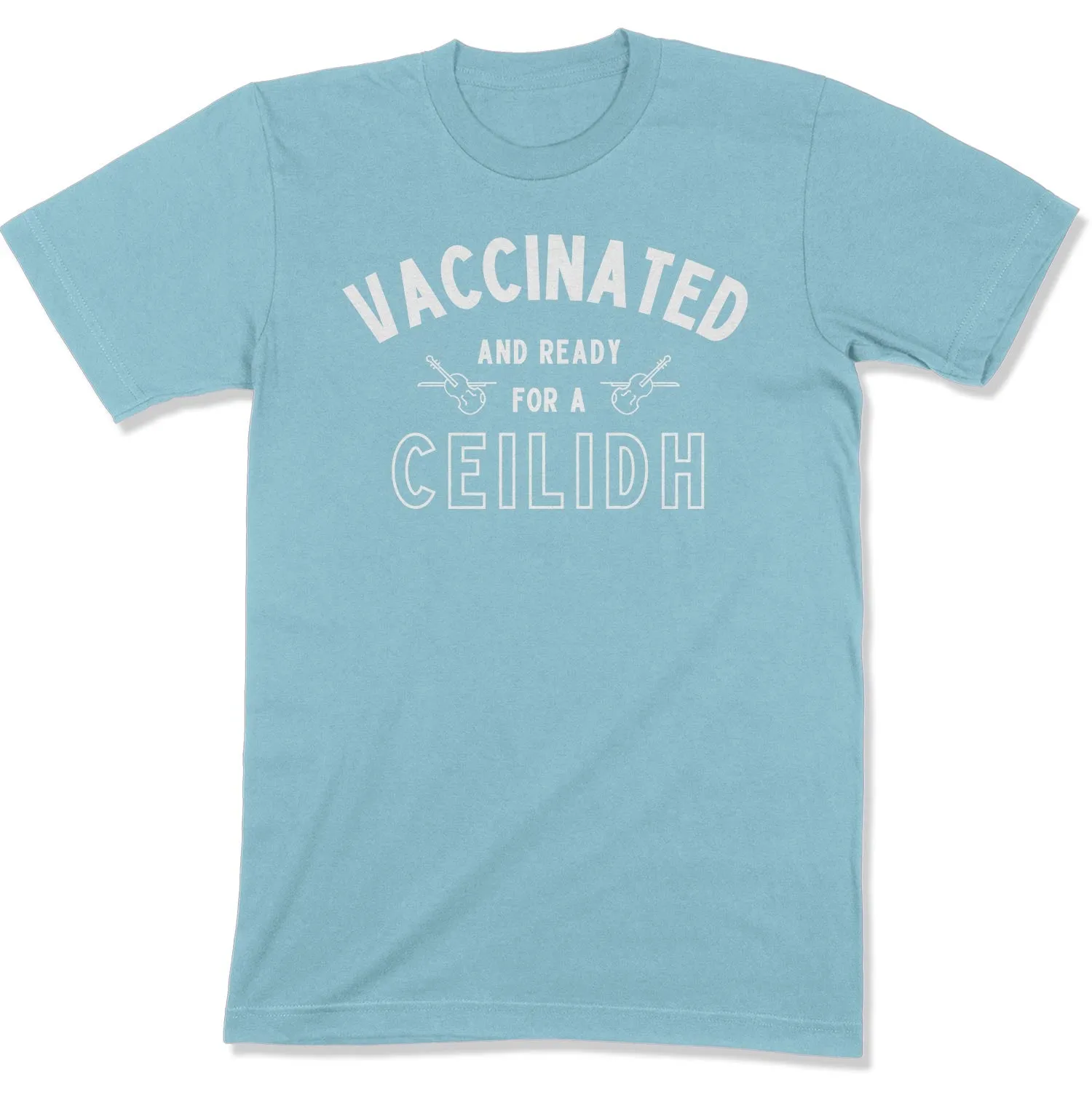 Vaccinated and Ready for a Ceilidh Unisex T-Shirt