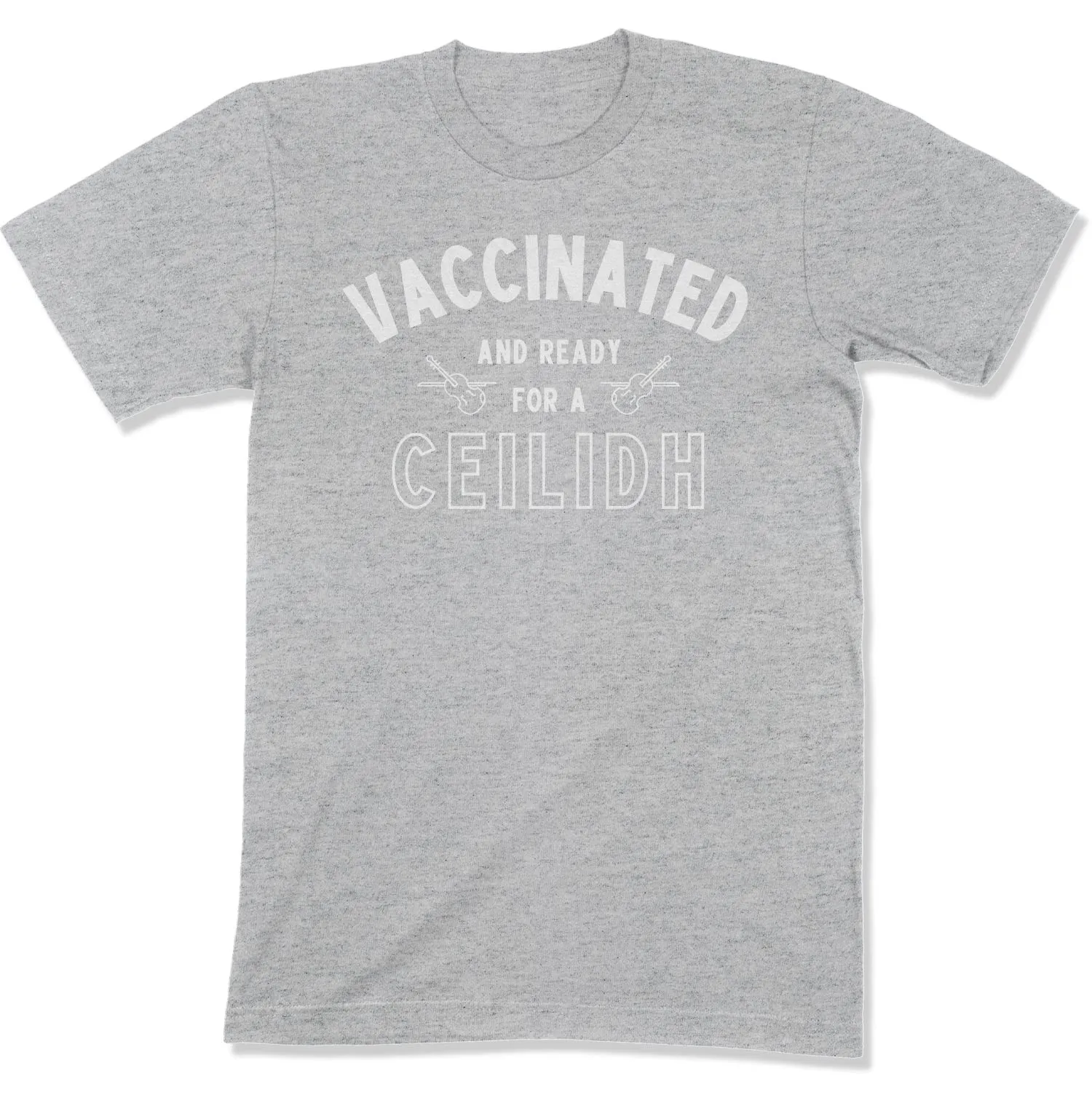 Vaccinated and Ready for a Ceilidh Unisex T-Shirt